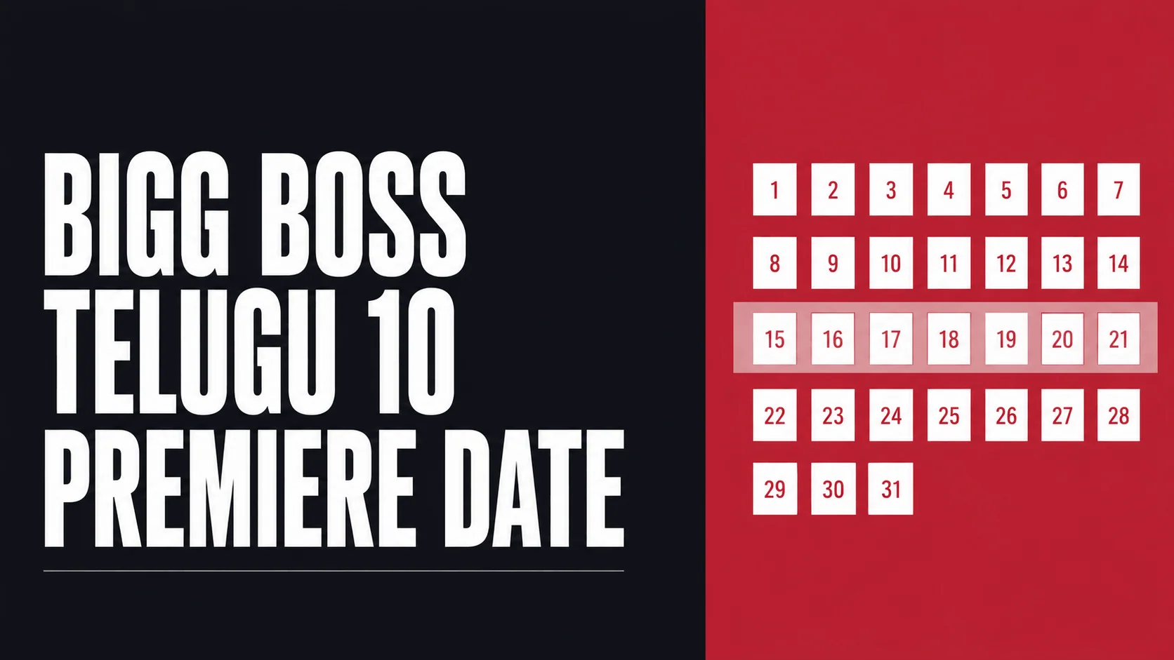 Bigg Boss Telugu 10 premiere date poster beside an illustrated calendar with a broad highlight band across one week — no date has been announced